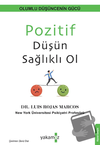 Pozitif Düşün Sağlıklı Ol - Luis Rojas Marcos - Yakamoz Yayınevi - Fiy