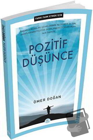 Pozitif Düşünce - Farkı Fark Etmek İçin - Ömer Doğan - Maviçatı Yayınl