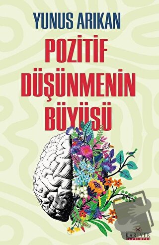 Pozitif Düşünmenin Büyüsü - Yusuf Arıkan - Kariyer Yayınları - Fiyatı 