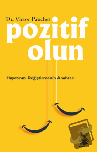 Pozitif Olun - Victor Pauchet - Sierra Kitap - Fiyatı - Yorumları - Sa