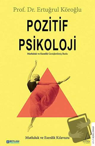 Pozitif Psikoloji - Ertuğrul Köroğlu - Destek Yayınları - Fiyatı - Yor