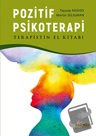 Pozitif Psikoterapi - El Kitabı - Martin Seligman - Kaknüs Yayınları -