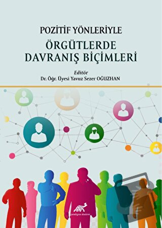 Pozitif Yönleriyle Örgütlerde Davranış Biçimleri - Kolektif - Paradigm