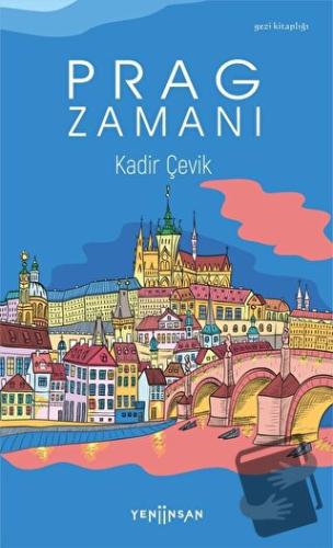 Prag Zamanı - Kadir Çevik - Yeni İnsan Yayınevi - Fiyatı - Yorumları -