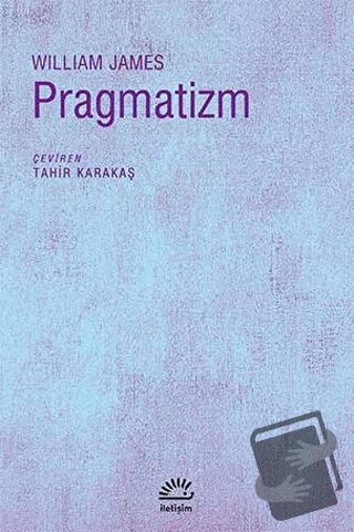 Pragmatizm - William James - İletişim Yayınevi - Fiyatı - Yorumları - 