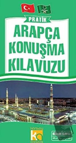 Pratik Arapça Konuşma Kılavuzu, Halil İbrahim Aça, Karatay Yayınları, 