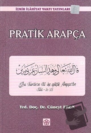 Pratik Arapça - Cüneyt Eren - İzmir İlahiyat Fakültesi Vakfı Yayınları