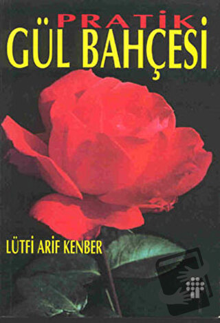 Pratik Gül Bahçesi - Lütfi Arif Kenber - İnkılap Kitabevi - Fiyatı - Y