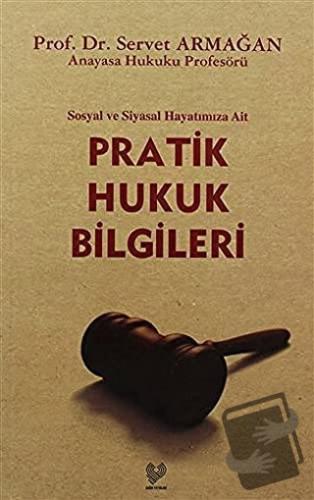 Pratik Hukuk Bilgileri - Servet Armağan - Çağrı Yayınları - Fiyatı - Y