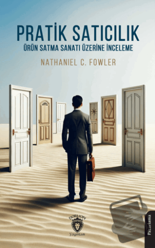 Pratik Satıcılık Ürün Satma Sanatı Üzerine İnceleme - Nathaniel C. Fow