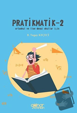 Pratikmatik -2 - B.Tugay Keçeci - Gülnar Yayınları - Fiyatı - Yorumlar