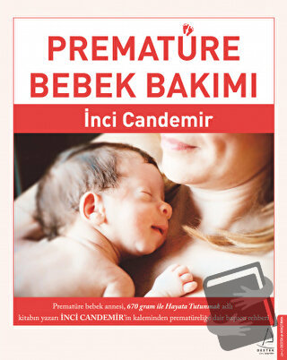 Prematüre Bebek Bakımı - İnci Candemir - Destek Yayınları - Fiyatı - Y