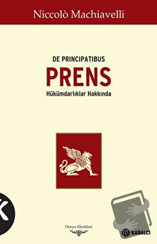 Prens - De Principatibus - Niccolo Machiavelli - Kabalcı Yayınevi - Do