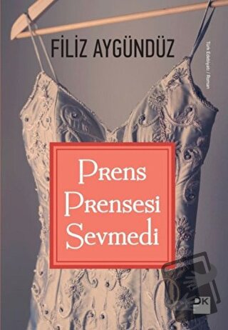 Prens Prensesi Sevmedi - Filiz Aygündüz - Doğan Kitap - Fiyatı - Yorum