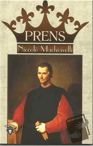 Prens - Niccolo Machiavelli - Dorlion Yayınları - Fiyatı - Yorumları -