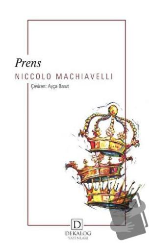 Prens - Niccolo Machiavelli - Dekalog Yayınları - Fiyatı - Yorumları -