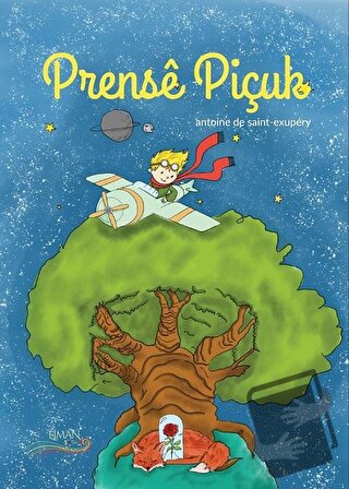 Prense Piçuk / Küçük Prens (Türkçe-Kürtçe) - Antoine de Saint-Exupery 