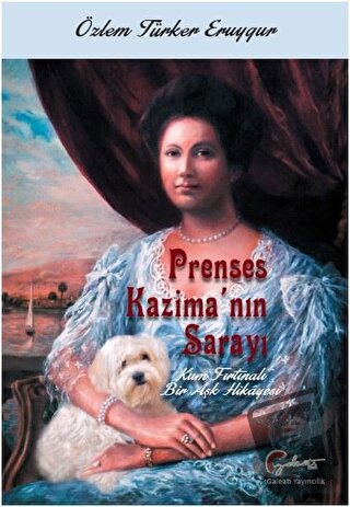 Prenses Kazima'nın Sarayı - Kum Fırtınalı Bir Aşk Hikayesi - Özlem Tür