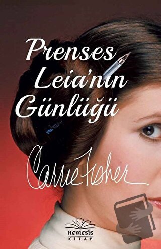 Prenses Leia'nın Günlüğü (Ciltli) - Carrie Fisher - Nemesis Kitap - Fi