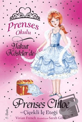 Prenses Okulu 13: Prenses Chole ve Çiçekli İç Eteği - Vivian French - 