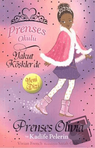 Prenses Okulu 16: Prenses Olivia ve Kadife Pelerin - Vivian French - D