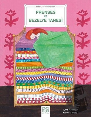 Prenses ve Bezelye Tanesi - Bebekler İçin Klasikler - Karine Savard - 