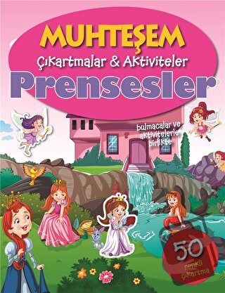 Prensesler - Muhteşem Çıkartmalar ve Aktiviteler - Kolektif - Parıltı 