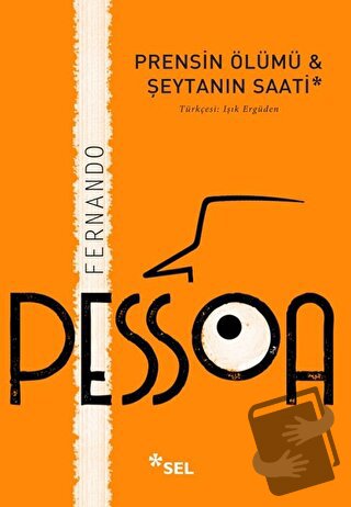 Prensin Ölümü - Şeytanın Saati - Fernando Pessoa - Sel Yayıncılık - Fi