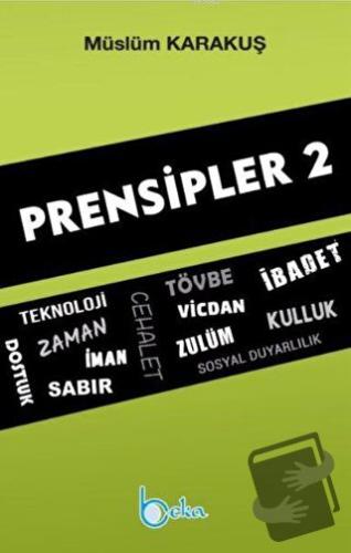 Prensipler 2 - Müslüm Karakuş - Beka Yayınları - Fiyatı - Yorumları - 