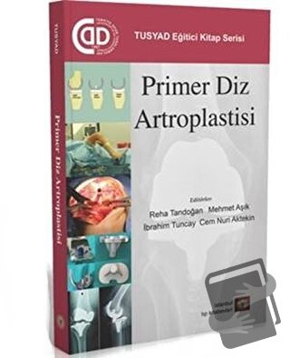 Primer Diz Artroplastisi - Cem Nuri Aktekin - İstanbul Tıp Kitabevi - 