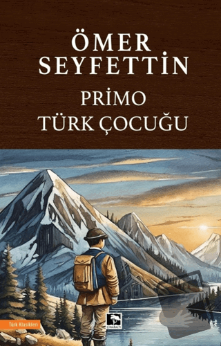 Primo Türk Çocuğu - Ömer Seyfettin - Çınaraltı Yayınları - Fiyatı - Yo