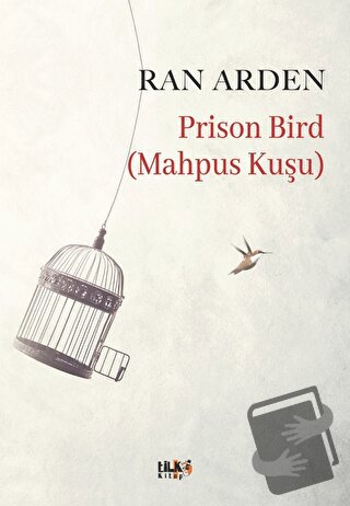 Prison Bird (Mahpus Kuşu) - Ran Arden - Tilki Kitap - Fiyatı - Yorumla