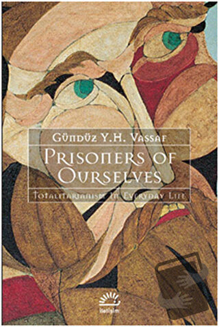 Prisoners of Ourselves - Gündüz Vassaf - İletişim Yayınevi - Fiyatı - 