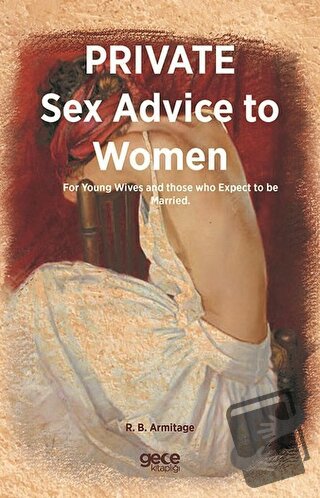 Private Sex Advice To Women - R. B. Armitage - Gece Kitaplığı - Fiyatı