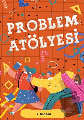 Problem Atölyesi - Kolektif - Tudem Yayınları - Fiyatı - Yorumları - S