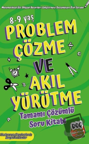 Problem Çözme ve Akıl Yürütme Tamamı Çözümlü Soru Kitabı 8-9 yaş - Kol