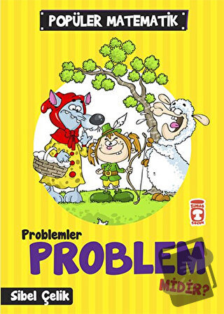 Problemler Problem Midir? - Sibel Çelik - Timaş Çocuk - Fiyatı - Yorum