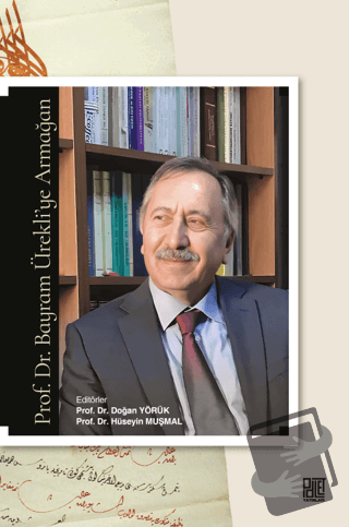 Prof. Dr. Bayram Ürekli’ye Armağan - Doğan Yörük - Palet Yayınları - F