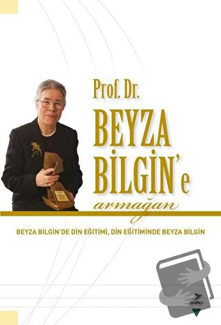 Prof. Dr. Beyza Bilgin’e Armağan - Cemal Tosun - Grafiker Yayınları - 