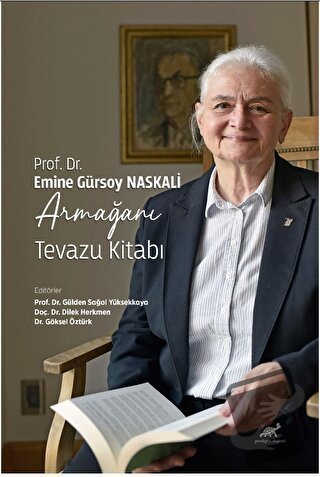 Prof. Dr. Emine Gürsoy Naskali Armağanı - Tevazu Kitabı - Göksel Öztür