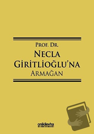 Prof. Dr. Necla Giritlioğlu'na Armağan (Ciltli) - Başak Baysal - On İk