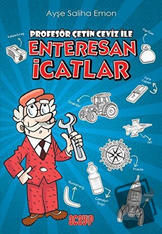 Profesör Çetin Ceviz ile Enteresan İcatlar - Ayşe Saliha Emon - Acayip