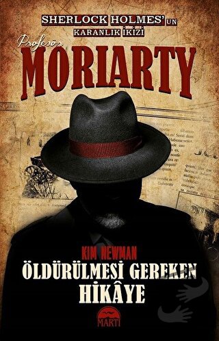 Profesör Moriarty 2 - Öldürülmesi Gereken Hikaye - Kim Newman - Martı 