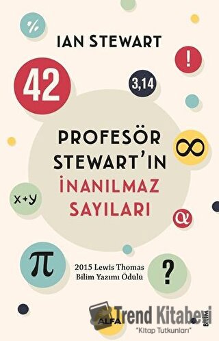 Profesör Stewart’ın İnanılmaz Sayıları - Ian Stewart - Alfa Yayınları 