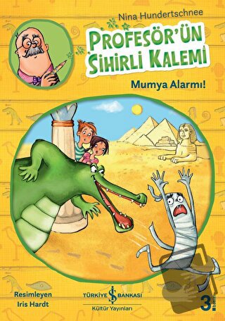 Profesör’ün Sihirli Kalemi - Mumya Alarmı! - Nina Hundertschnee - İş B