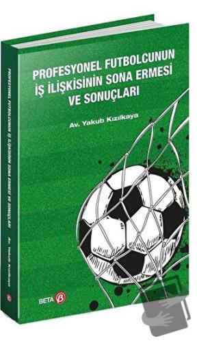 Profesyonel Futbolcunun İş İlişkisinin Sona Ermesi ve Sonuçları - Yaku