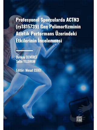 Profesyonel Sporcularda ACTN3 (rs1815736) Gen Polimorfizminin Atletik 