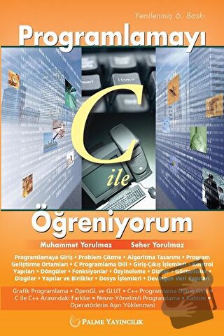 Programlamayı C ile Öğreniyorum - Muhammet Yorulmaz - Palme Yayıncılık