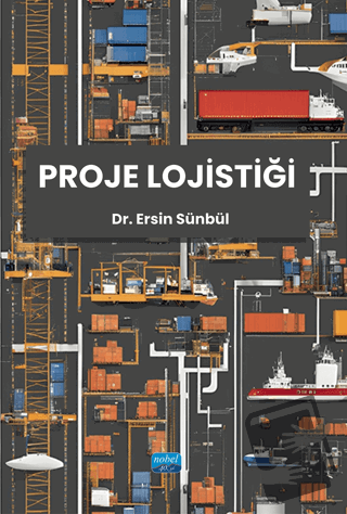 Proje Lojistiği - Ersin Sünbül - Nobel Akademik Yayıncılık - Fiyatı - 