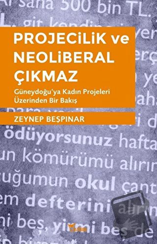 Projecilik ve Neoliberal Çıkmaz - Zeynep Beşpınar - Yazılama Yayınevi 